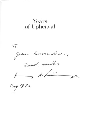 "Years Of Upheaval" 1982 KISSINGER, Henry (INSCRIBED)