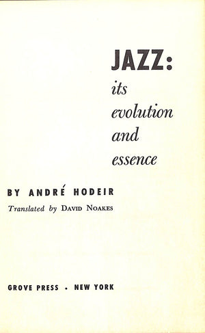 "Jazz: Its Evolution And Essence" 1956 HODEIR, Andre