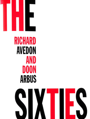 "Avedon: The Sixties" 1999 AVEDON, Richard and ARBUS, Doon