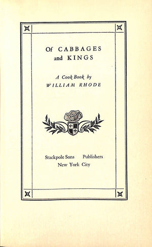 "Of Cabbages And Kings: A Cook Book" 1938 RHODE, William (SOLD)