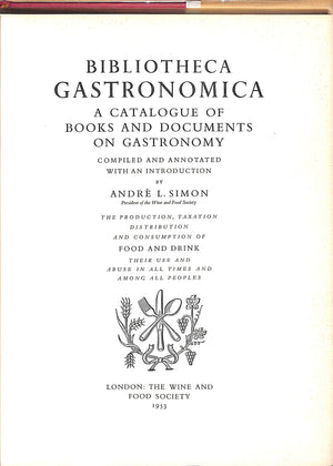 "Bibliotheca Gastronomica: A Catalogue Of Books And Documents On Gastronomy (INSCRIBED)" 1953 SIMON, Andre L.