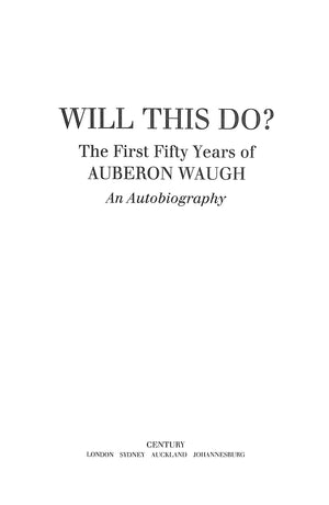 "Will This Do? The First Fifty Years Of Auberon Waugh" 1991 WAUGH, Auberon