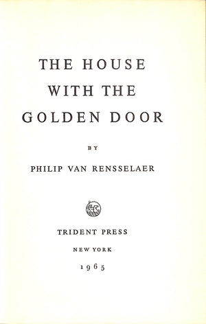 "The House With The Golden Door" 1965 VAN RENSSELAER, Philip