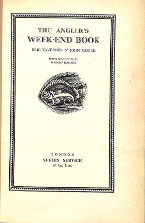 "The Angler's Week-End Book" 1949 TAVENER, Eric & MOORE, John