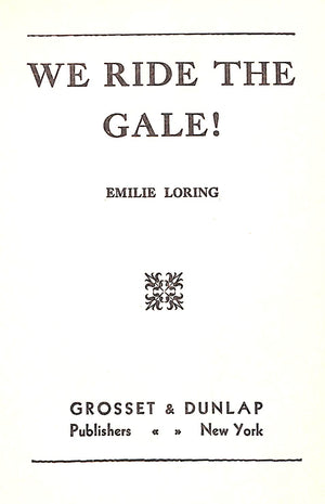 "We Ride The Gale!" 1934 LORING, Emilie