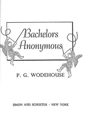 "Bachelors Anonymous" 1974 WODEHOUSE, P.G.