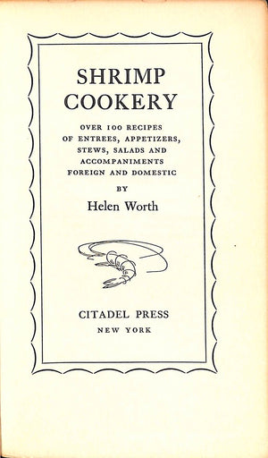 "Shrimp Cookery: Over 100 Recipes" 1964 WORTH, Helen