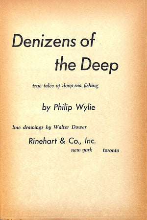 "Denizens Of The Deep: True Tales Of Deep-Sea Fishing" 1953 WYLIE, Philip