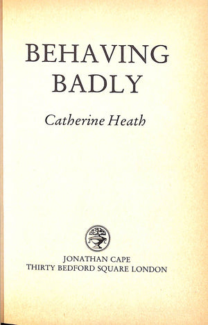 "Behaving Badly" 1984 HEATH, Catherine