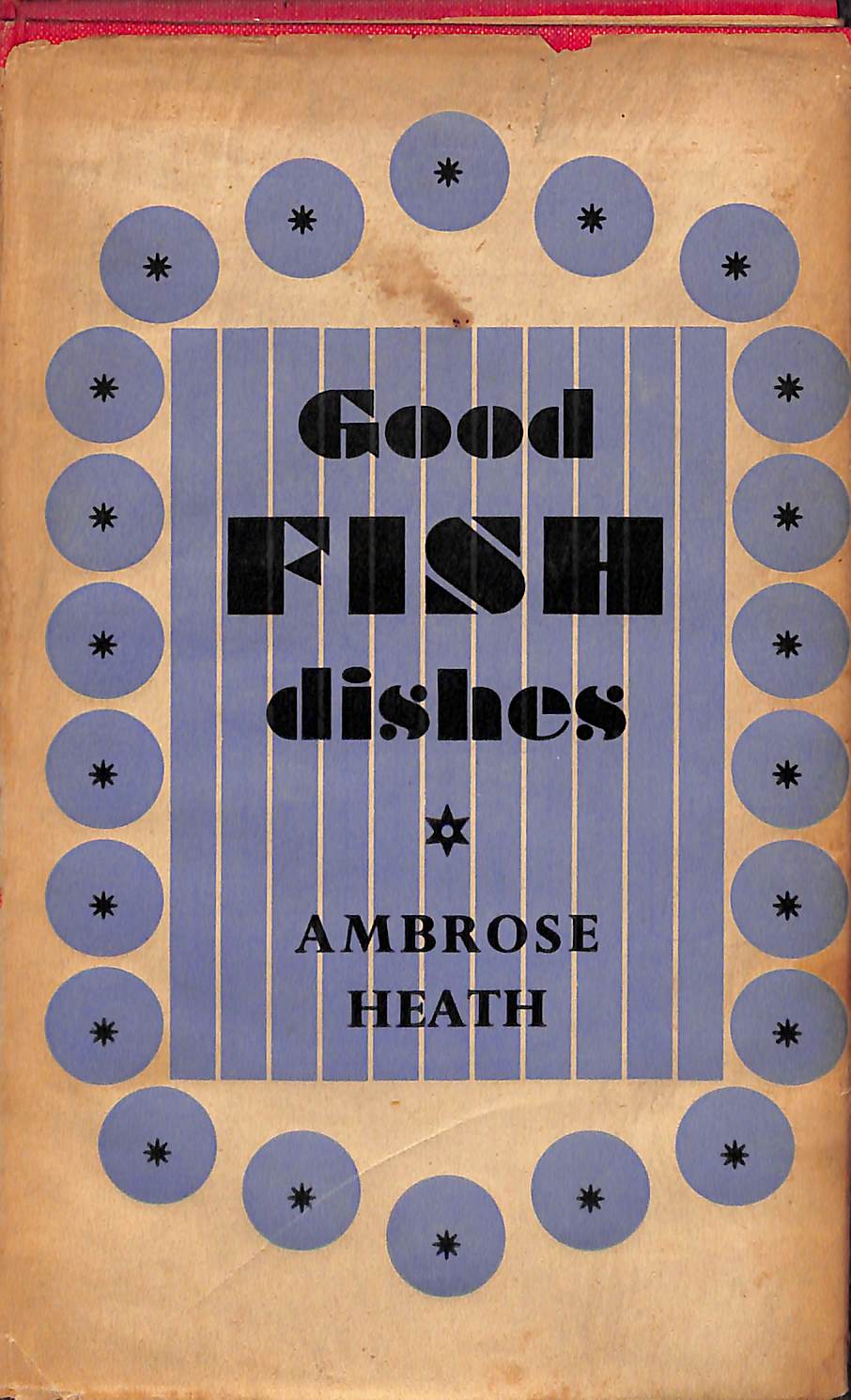 "Good Fish Dishes' 1946 3rd Imp by Ambrose Heath (SOLD)