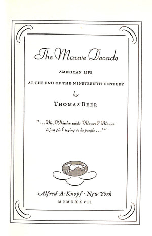 "The Mauve Decade American Life At The End Of The Nineteenth Century" 1937 BEER, Thomas