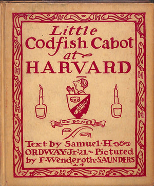 "Little Codfish Cabot At Harvard" 1924 ORDWAY, Samuel H. Jr.