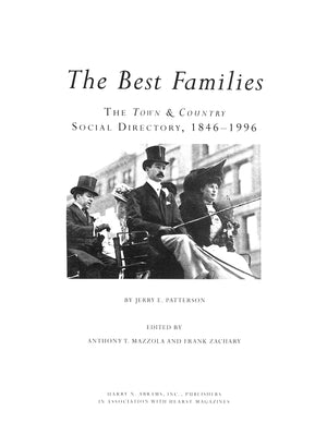 "Town And Country 150th Anniversary 1846-1996 The Best Families And High Society" 1996 MAZZOLA, Anthony T. and ZACHARY, Frank [edited by]
