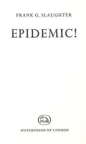 "Epidemic!" 1961 SLAUGHTER, Frank G.