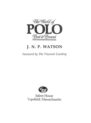 "The World Of Polo Past & Present" 1987 WATSON, J.N.P.