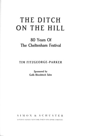 "The Ditch On The Hill: 80 Years Of The Cheltenham Festival" 1991 FITZGEORGE-PARKER, Tim