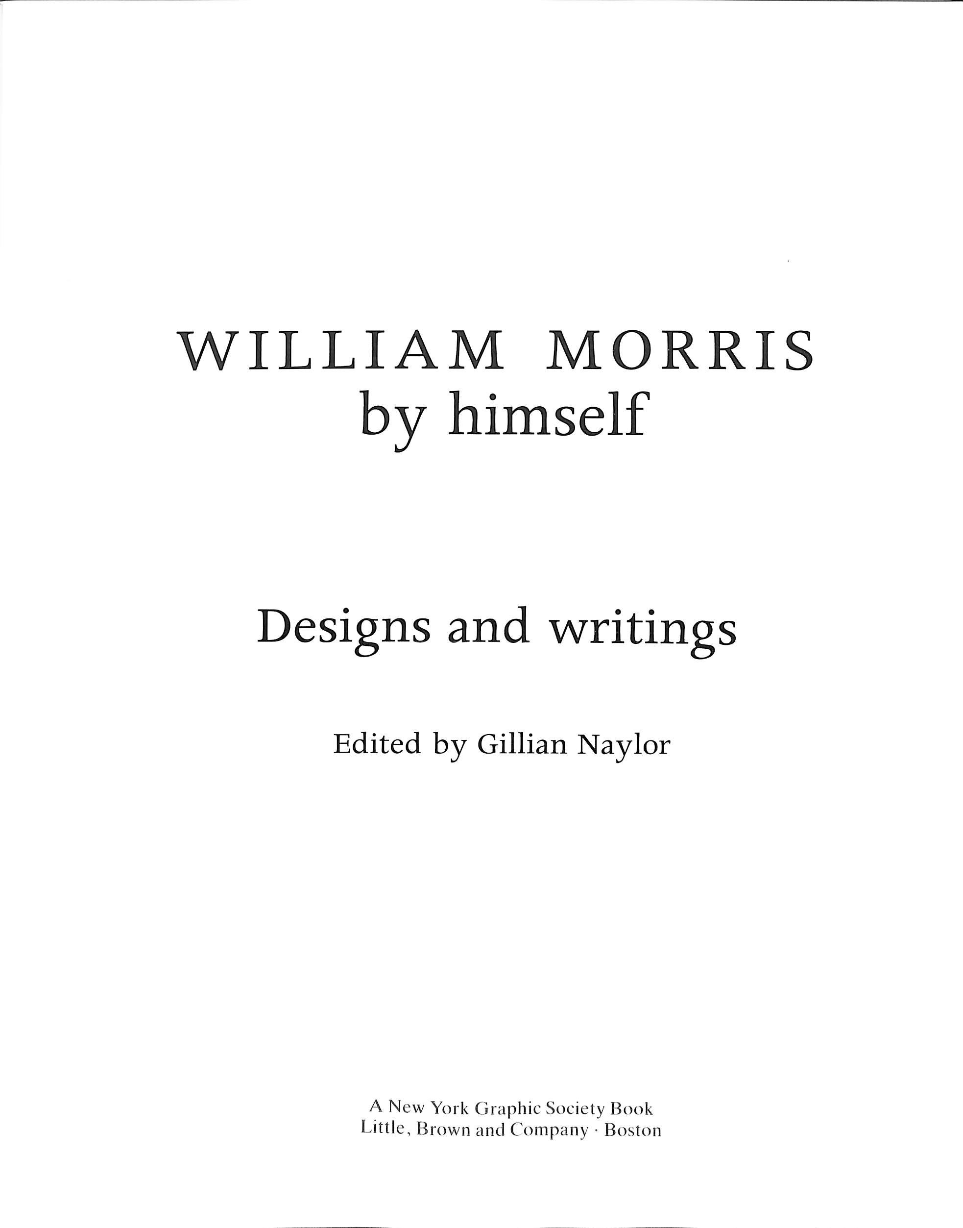 William Morris By Himself: Designs and Writings