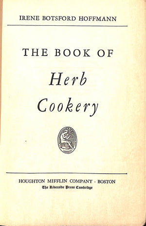 "The Book Of Herb Cookery" 1940 HOFFMANN, Irene Botsford