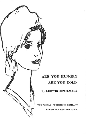 "Are You Hungry Are You Cold" BEMELMANS, Ludwig