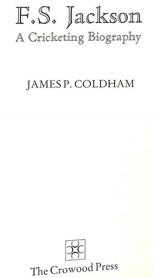 "F. S. Jackson: A Cricketing Biography" 1989 COLDHAM, James P.