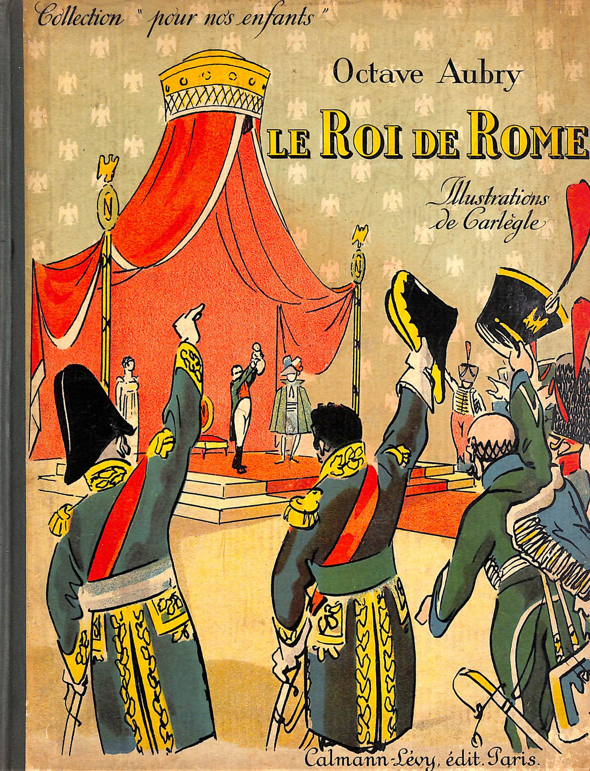 "Le Roi De Rome" 1936 AUBRY, Octave