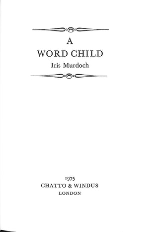 "A Word Child" 1975 MURDOCH, Iris