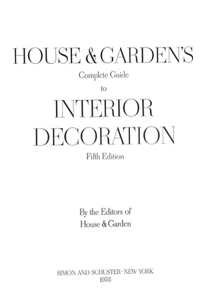 "House & Garden's New Complete Guide To Interior Decoration" 1953