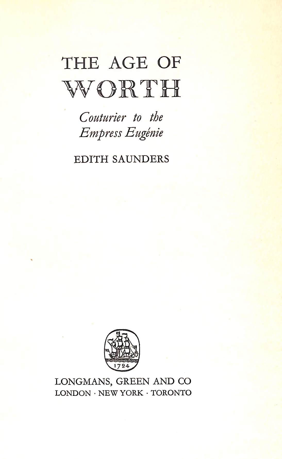 The Age Of Worth: Couturier To The Empress Eugenie 1954 SAUNDERS, Ed