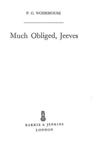 "Much Obliged, Jeeves" 1971 WODEHOUSE, P.G.