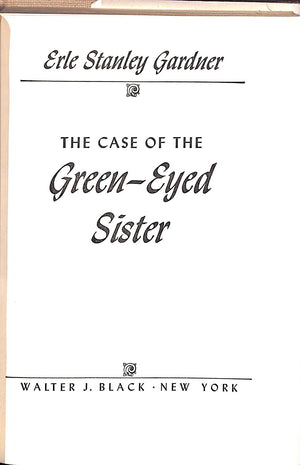 "The Case Of The Green-Eyed Sister" 1953 GARDNER, Erle Stanley