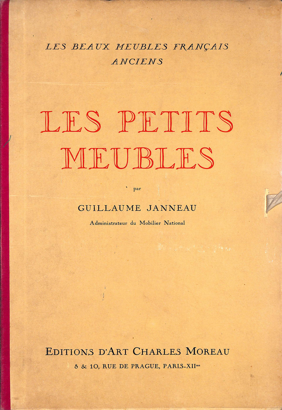 "Les Beaux Meubles Français Anciens - Les Petits Meubles" 1930 JANNEAU, Guillaume