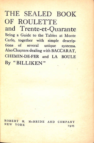 "The Sealed Book Of Roulette And Trente-Et-Quarante" 1925 by "BILLIKEN"