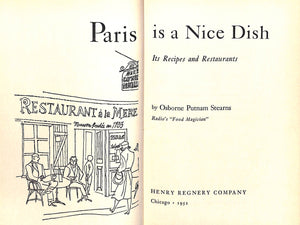 "Paris Is A Nice Dish: Its Recipes And Restaurants" 1952 STEARNS, Osborne Putnam