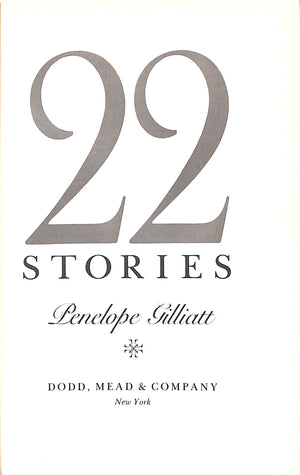 "22 Stories" 1986 GILLIATT, Penelope