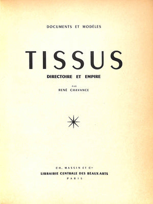 "Tissus Directoire Et Empire" 1951 CHAVANCE, Rene