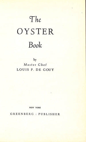 The Oyster Book: 266 Famous Recipes for Every Conceivable Oyster Dish