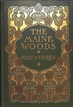 "The Maine Woods" 1909 THOREAU, Henry D. (SOLD)
