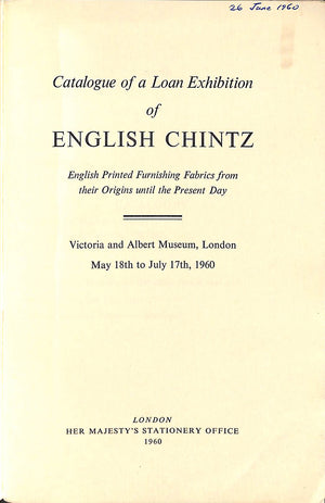 "Catalogue Of A Loan Exhibition Of English Chintz Victoria & Albert Museum" 1960