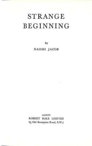 "Strange Beginning" 1961 JACOB, Naomi (INSCRIBED)