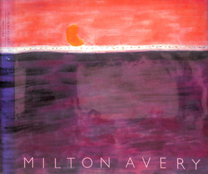 "Milton Avery" 1981 GRAD, Bonnie Lee [text by]
