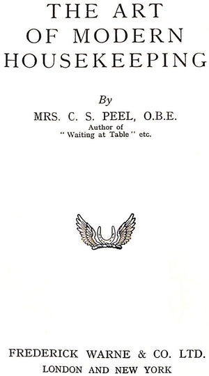 "The Art Of Modern Housekeeping" 1935 PEEL, Mrs. C.S.