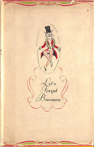 "Let's Forget Business: The Commentaries Of Fortnum & Mason" 1930 (SOLD)