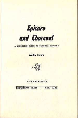 "Epicure And Charcoal: A Selective Guide To Outdoor Cookery" 1955 SIMMS, Ashley