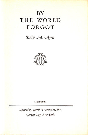 "By The World Forgot" 1933 AYRES, Ruby M.