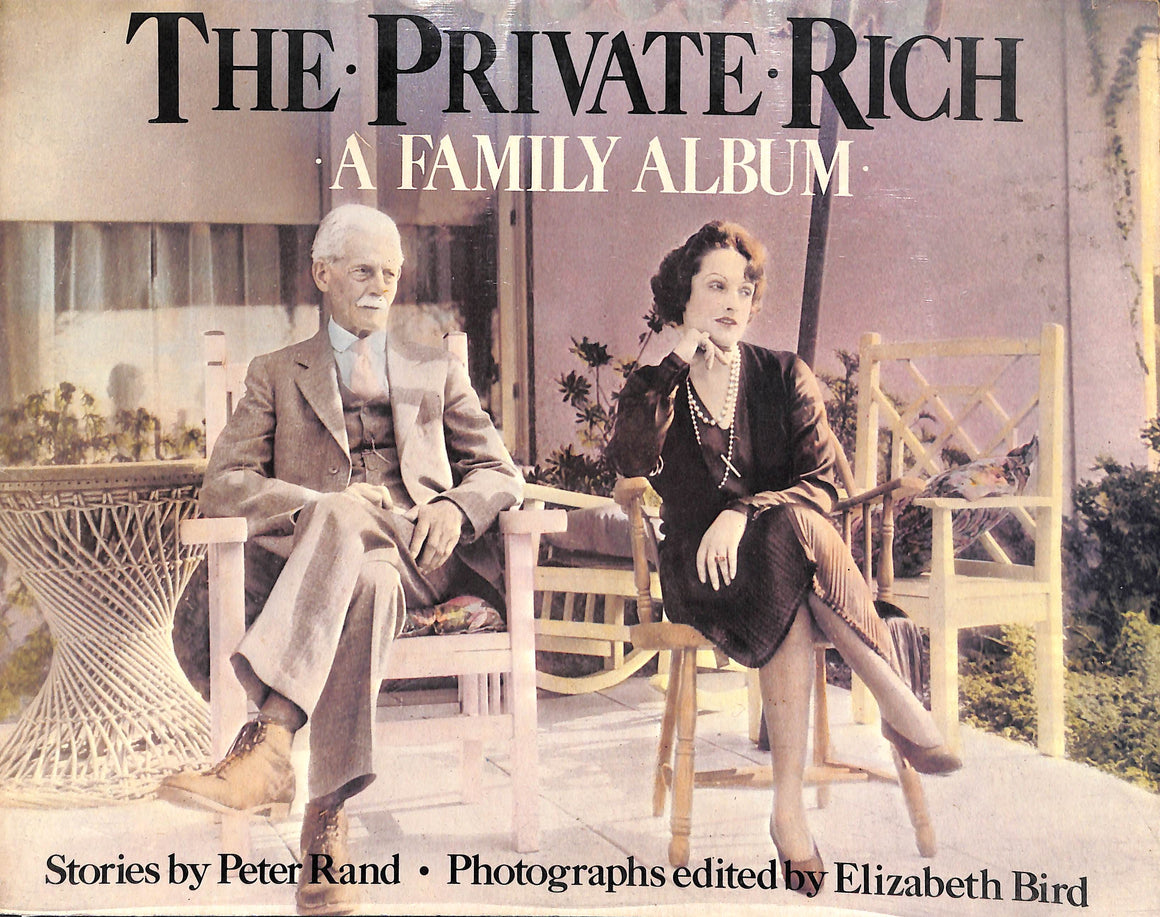 "The Private Rich; A Family Album" 1984 RAND, Peter [stories by]