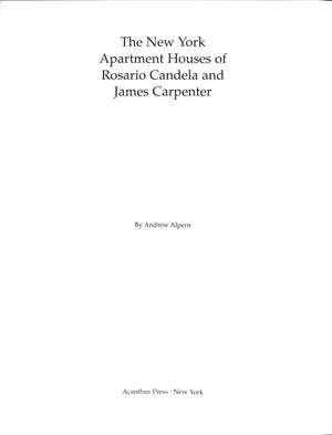 "The New York Apartment Houses Of Rosario Candela And James Carpenter" 2001 ALPERN, Andrew