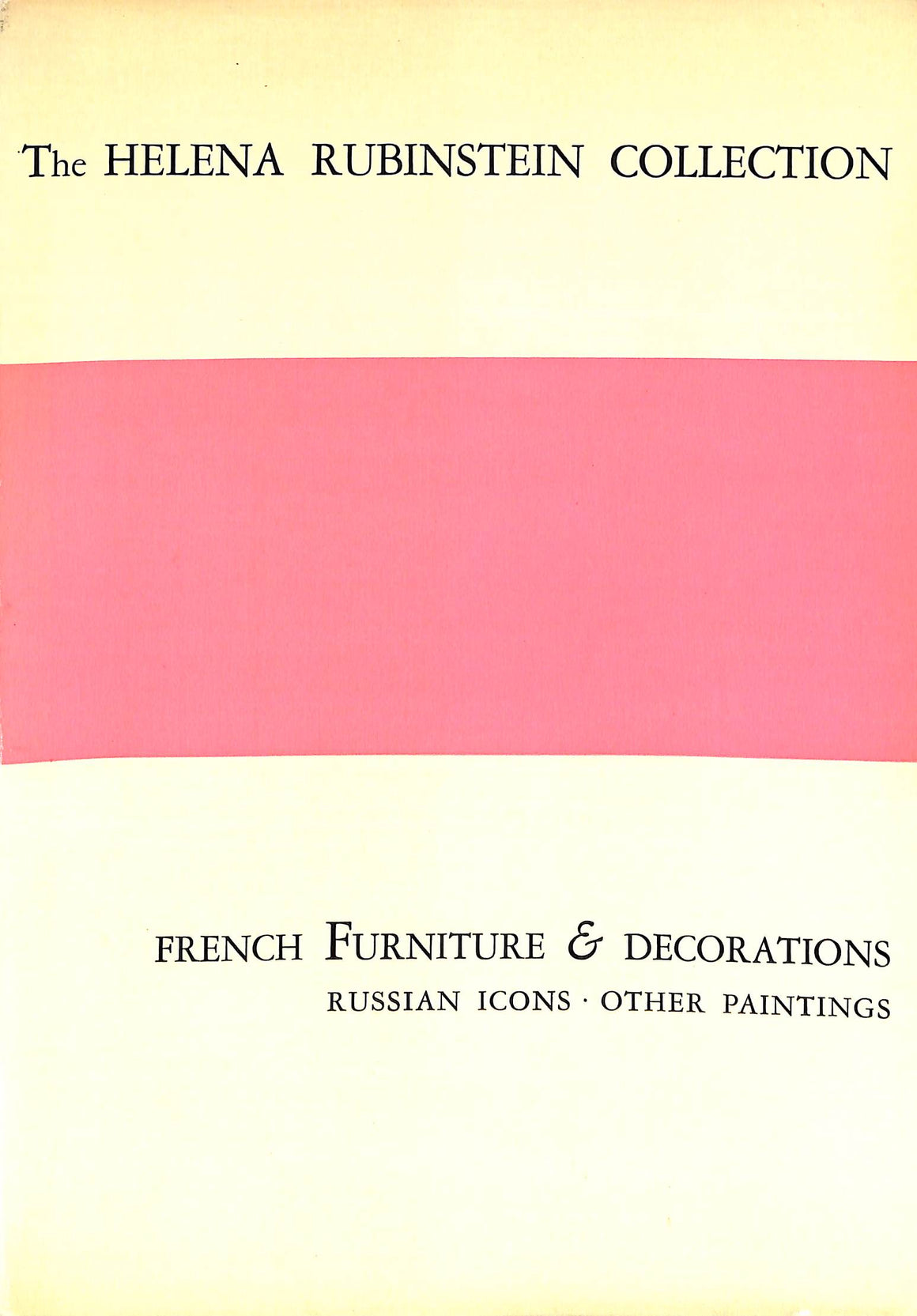 "The Helena Rubinstein Collection: French Furniture & Decorations Russian Icons" 1966
