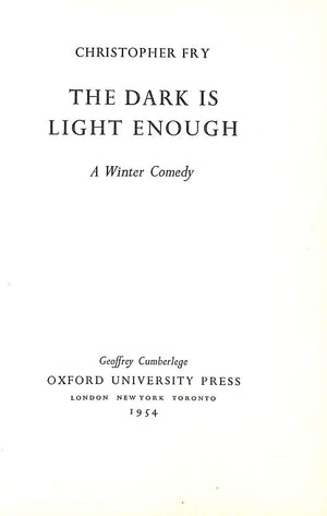 "The Dark Is Light Enough A Winter Comedy" 1954 FRY, Christopher