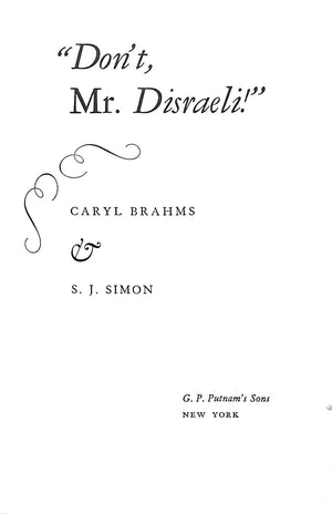 "Don't, Mr. Disraeli! A Victorian Whatnot" 1941 BRAHMS, Caryl and SIMON,  S.J.