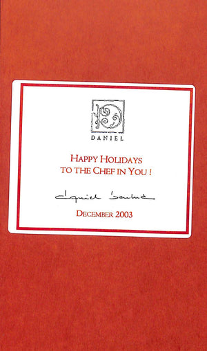 "Letters To A Young Chef" 2003 BOULUD, Daniel (SIGNED)